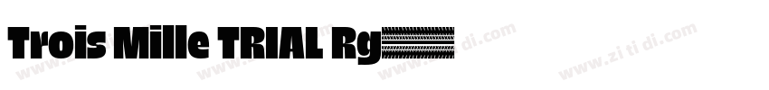 Trois Mille TRIAL Rg字体转换